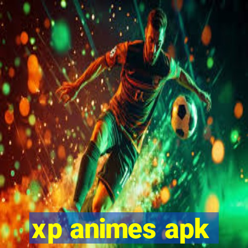 xp animes apk